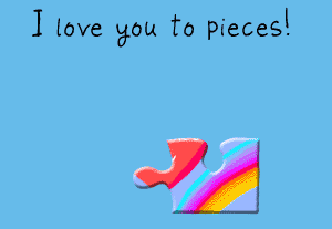 I love you to pieces!